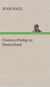 Friedens-Predigt an Deutschland di Jean Paul edito da TREDITION CLASSICS