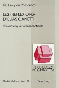 Les «Réflexions» d'Elias Canetti di Eric Leroy du Cardonnoy edito da Lang, Peter