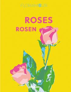 Roses di Anja Klaffenbach edito da TeNeues Publishing UK Ltd