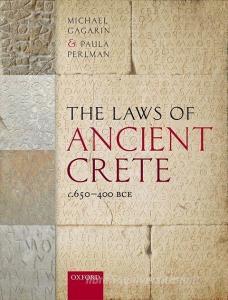 The Laws of Ancient Crete, c.650-400 BCE di Michael Gagarin edito da OUP Oxford