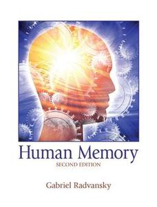 Human Memory: Second Edition di Gabriel A. Radvansky edito da Routledge