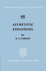 Asymptotic Expansions di E. T. Copson, Copson E. T. edito da Cambridge University Press