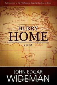 Hurry Home di John Edgar Wideman edito da Lulu.com