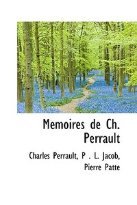 M Moires De Ch. Perrault di Charles Perrault edito da Bibliolife