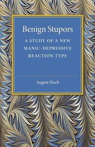 Benign Stupors di August Hoch edito da Cambridge University Press