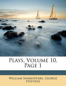 Plays, Volume 10, Page 1 di William Shakespeare, George Steevens edito da Nabu Press