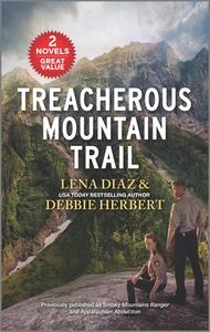 Treacherous Mountain Trail di Lena Diaz, Debbie Herbert edito da HARLEQUIN SALES CORP