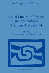Social Studies of Science and Technology: Looking Back, Ahead edito da Springer Netherlands