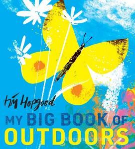 My Big Book Of Outdoors di Tim Hopgood edito da Walker Books Ltd