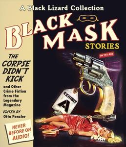 The Corpse Didn't Kick: And Other Crime Fiction from the Legendary Magazine di Whitman Chambers, Milton K. Ozaki, Raymond Chandler edito da Highbridge Company