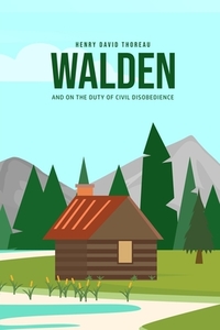 Walden, and On the Duty of Civil Disobedience di Henry David Thoreau edito da Mary Publishing Company