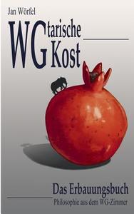 WGtarische Kost di Jan Wörfel edito da Books on Demand