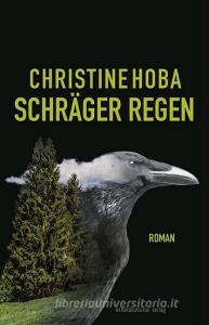 Schräger Regen di Christine Hoba edito da Mitteldeutscher Verlag