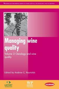 Managing Wine Quality: Oenology and Wine Quality edito da WOODHEAD PUB