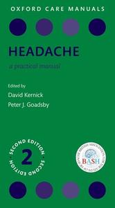 Headache: A Practical Manual 2e di David Kernick, Peter J. Goadsby edito da Oxford University Press