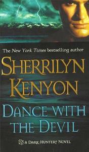 Dance with the Devil: A Dark-Hunter Novel di Sherrilyn Kenyon edito da ST MARTINS PR