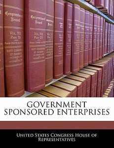 Government Sponsored Enterprises edito da Bibliogov