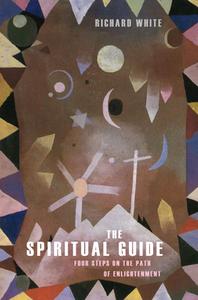 The Spiritual Guide di Richard White edito da Cascade Books