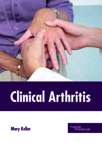 Clinical Arthritis edito da HAYLE MEDICAL