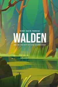 Walden, and On the Duty of Civil Disobedience di Henry David Thoreau edito da Public Public Books