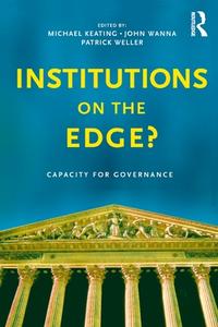 Institutions On The Edge? di Michael Keating, John Wanna, Patrick Weller edito da Taylor & Francis