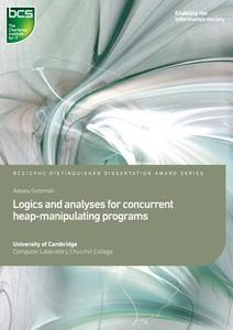 Logics And Analyses For Concurrent Heap-manipulating Programs di Alexey Gotsman edito da Bcs Learning & Development Limited