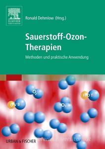 Sauerstoff-Ozon-Therapien di Ronald Dehmlow edito da Urban & Fischer/Elsevier