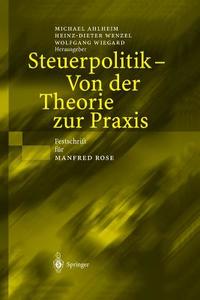 Steuerpolitik - Von der Theorie zur Praxis edito da Springer Berlin Heidelberg