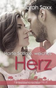 Harte Schale, weiches Herz di Sarah Saxx edito da Books on Demand