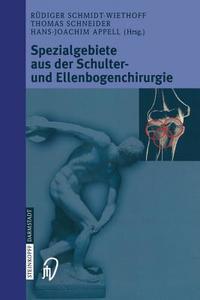 Spezialgebiete aus der Schulter- und Ellenbogenchirurgie edito da Steinkopff