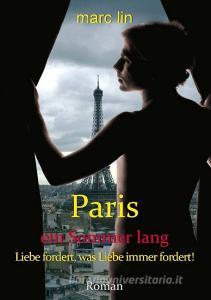Paris ein Sommer lang di Marc Lin edito da Burg Verlag