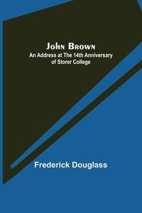 John Brown di Frederick Douglass edito da Alpha Editions
