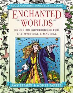 Enchanted Worlds di Monte Farber, Amy Zerner edito da HarperCollins Publishers Inc