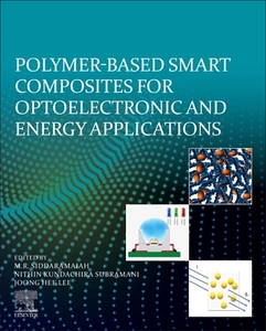 Polymer-Based Smart Composites for Optoelectronic and Energy Applications edito da ELSEVIER