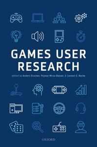 Games User Research di Anders Drachen edito da OUP Oxford