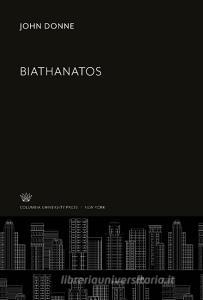 Biathanatos di John Donne edito da Columbia University Press