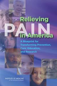 A Blueprint For Transforming Prevention, Care, Education, And Research di #Committee On Advancing Pain Research,  Care,  And Education Institute Of Medicine edito da National Academies Press