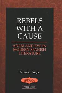 Rebels With a Cause di Bruce A. Boggs edito da Lang, Peter