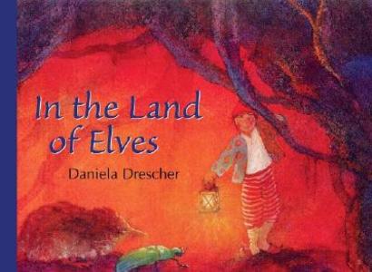 In the Land of Elves di Daniela Drescher edito da Floris Books