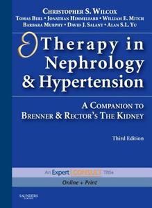Therapy In Nephrology And Hypertension di Christopher S. Wilcox edito da Elsevier - Health Sciences Division