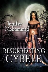 Resurrecting Cybele di Jenifer Mohammed edito da Createspace Independent Publishing Platform