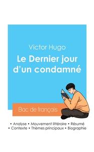Réussir son Bac de français 2024 : Analyse du Dernier jour d'un condamné de Victor Hugo di Victor Hugo edito da Bac de français