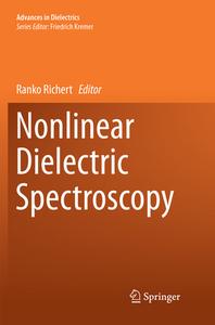 Nonlinear Dielectric Spectroscopy edito da Springer International Publishing