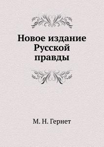 Novoe Izdanie Russkoj Pravdy di M N Gernet edito da Book On Demand Ltd.