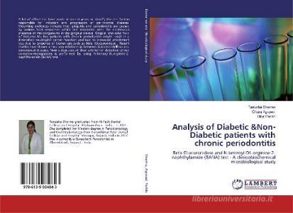 Analysis of Diabetic &Non-Diabetic patients with chronic periodontitis di Tanusha Sharma, Charu Agrawal, Hiral Parikh edito da LAP Lambert Academic Publishing