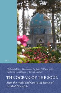 The Ocean of the Soul: Men, the World and God in the Stories of Farīd Al-Dīn 'aṭṭār di Ritter edito da BRILL ACADEMIC PUB