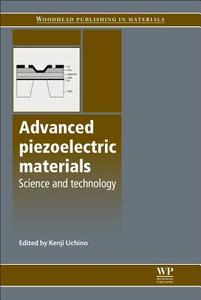 Advanced Piezoelectric Materials: Science and Technology edito da WOODHEAD PUB