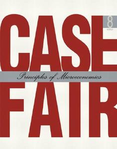 Principles Of Microeconomics di Karl E. Case, Ray C. Fair edito da Pearson Education Limited