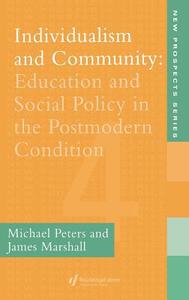 Individualism And Community di Michael Peters, James Marshall edito da Taylor & Francis Ltd