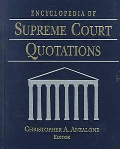 The Encyclopedia of Supreme Court Quotations di Christopher A. Anzalone edito da Taylor & Francis Ltd